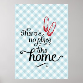 Det finns ingen ställe som hemma poster