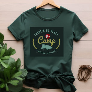Det finns ingen ställe som läger T-Shirt