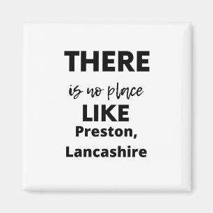 Det finns ingen ställe som Preston, Lancashire Magnet