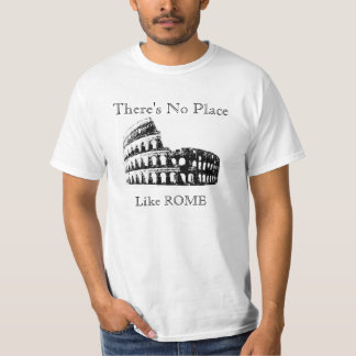 Det finns ingen Ställe som ROME, ursprunglig desig T Shirt