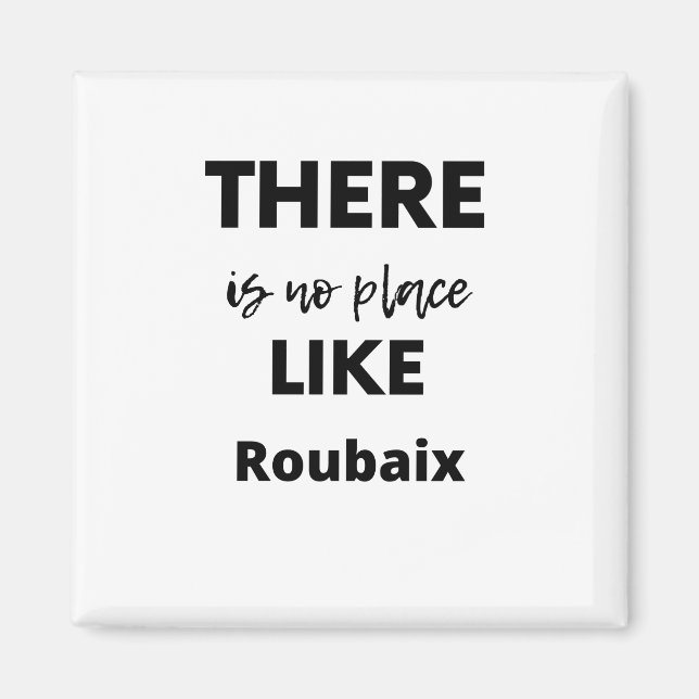 Det finns ingen ställe som Roubaix Magnet (Framsidan)