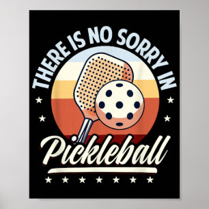 Det finns ingen ursäkt i Pickleball Poster