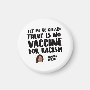 DET FINNS INGEN VACCIN FÖR RASISM - KAMALA HARRIS MAGNET