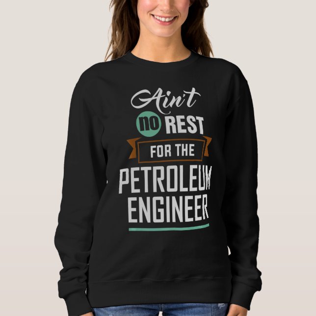 Det finns ingen vila för Petroleum Ingenjör Engine T Shirt (Framsida)