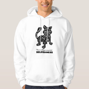 Det finns ingenting orätt om själviskhettröja sweatshirt med luva