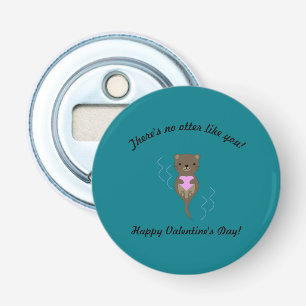 Det finns inget annat som du Valentine Flasköppnare