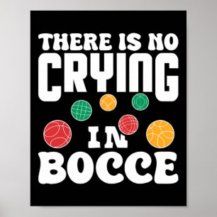 Det Finns Inget Att Gråta Över I Bocce Italiensk G Poster