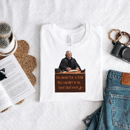 Det finns inget behov av rättegång i bästa pappa n t shirt