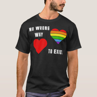 Det finns inget fel sätt att existera hbt-Pridet i T Shirt