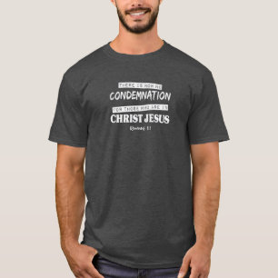 Det finns inget fördömande för dem i Kristus T Shirt