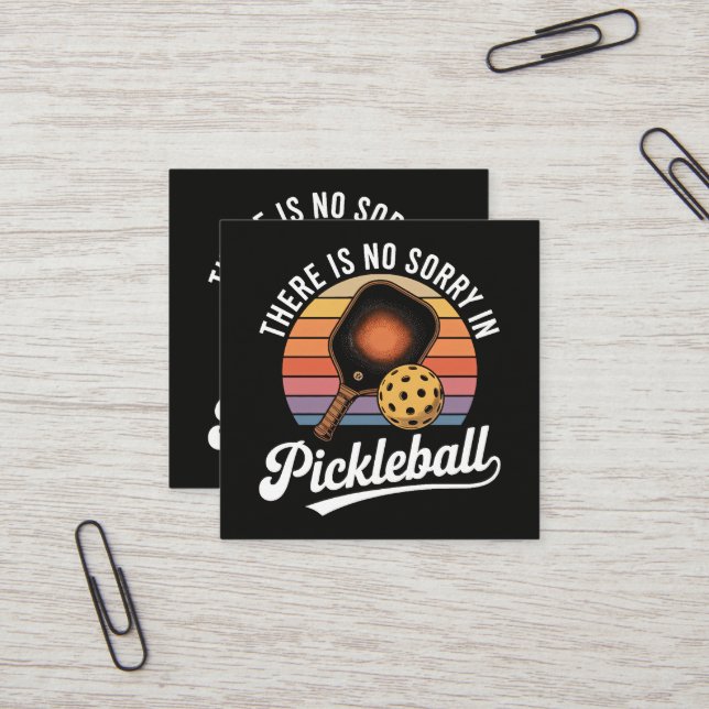 Det Finns Inget Förlåt i Pickleball Fyrkantigt Visitkort (Fram/Back In Situ)