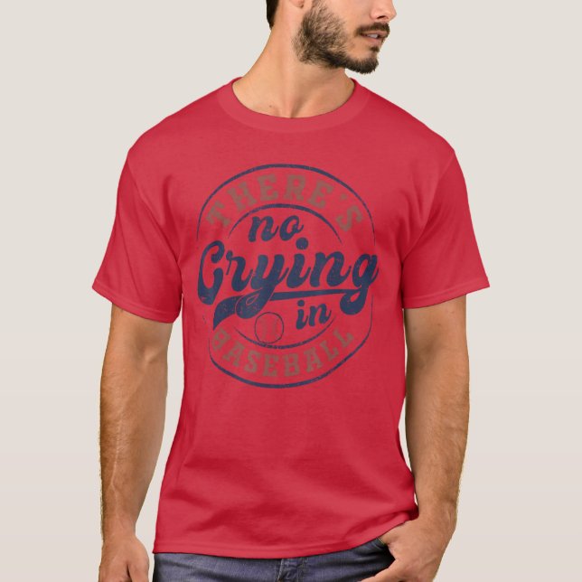 Det Finns Inget Gråt I Baseball Rolig Matchdag Bas T Shirt (Framsida)