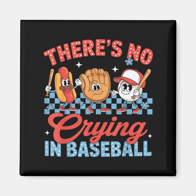 Det Finns Inget Gråt I Baseball Roligt Speldag Bas Magnet (Framsidan)