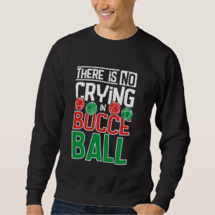 Det finns inget gråtande i Bocce Boll Lång Ärmad Tröja