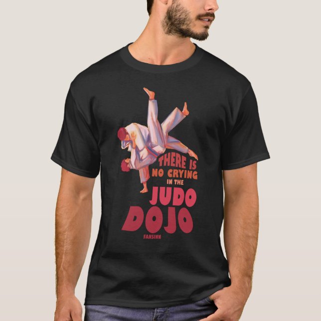 Det finns inget gråtande i judo dojo t shirt (Framsida)