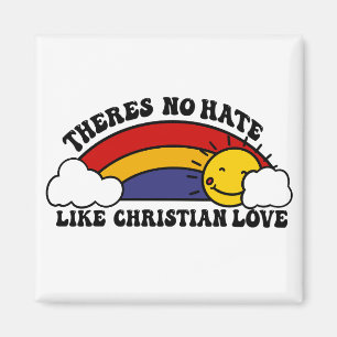 Det finns inget hat som Christian Rainbow Magnet