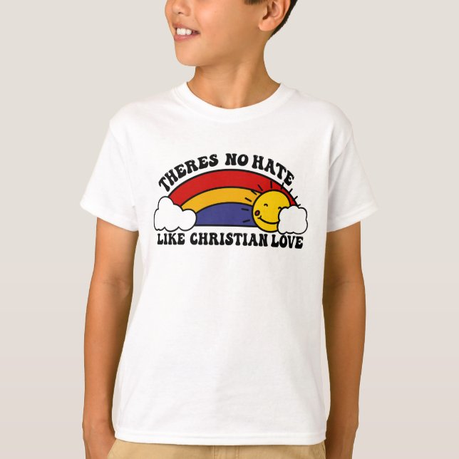 Det finns inget hat som Christian Rainbow T Shirt (Framsida)