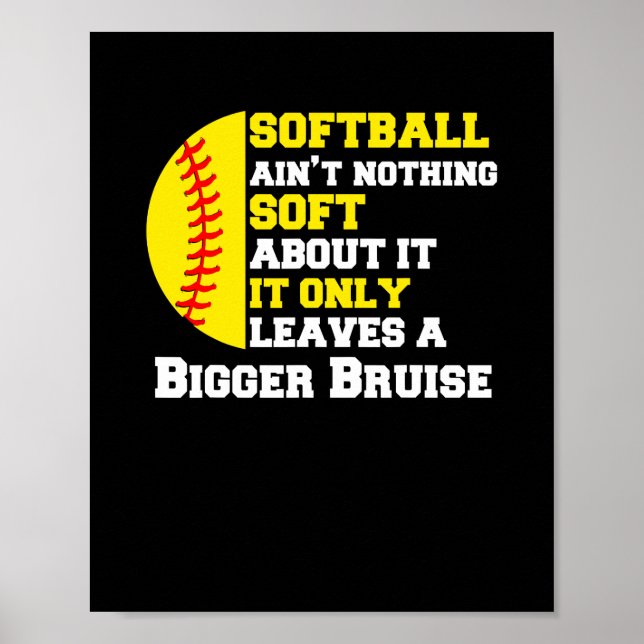Det finns inget mjukt om Softball Funny Pitcher Poster (Framsidan)
