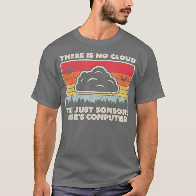 Det finns inget moln i Tech Retro Stil. T Shirt (Framsida)
