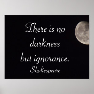 Det finns inget mörker -Shakespeare-citattecken -a Poster