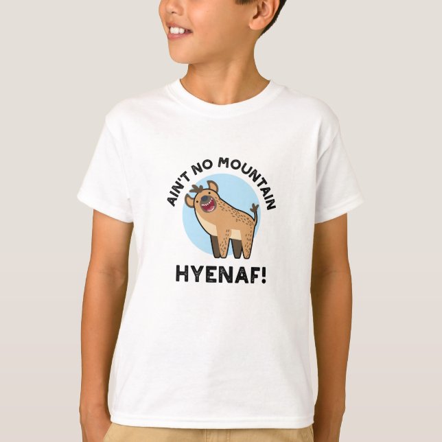 Det finns inget Mountain Hyenaf Funny Animal Hyena T Shirt (Framsida)