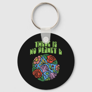 Det finns inget Planet B Shirt Spara Blommigt Eart Nyckelring