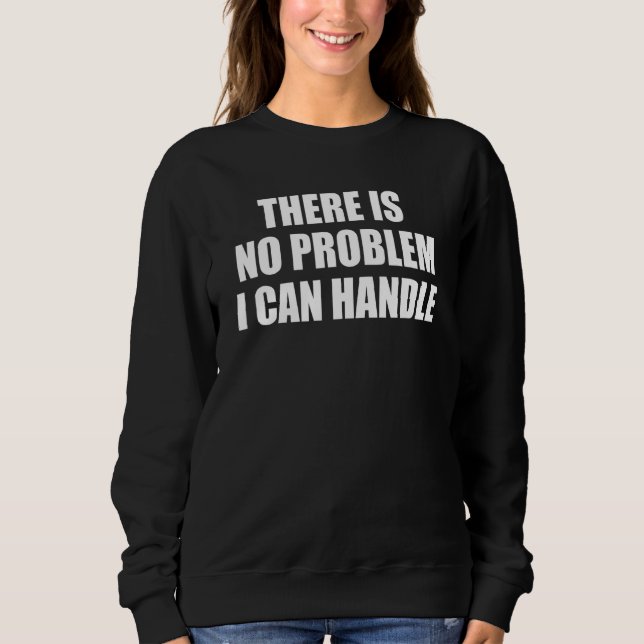 Det finns inget problem som jag kan hantera t shirt (Framsida)