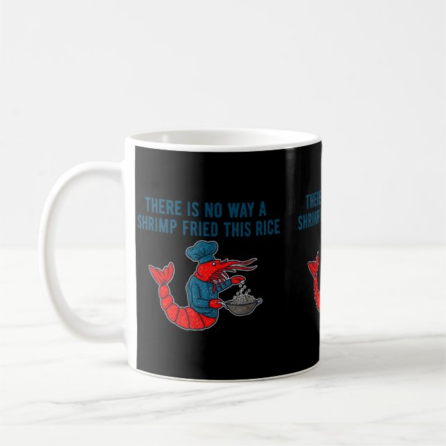 Det finns inget sätt att en räka har stekt denna r kaffemugg (Vänster)