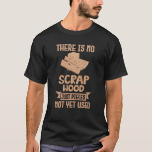 Det finns inget träspån av trä som arbetar med kar t shirt