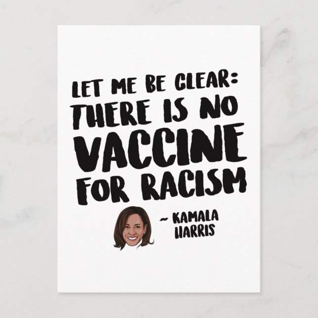 DET FINNS INGET VACCIN FÖR RACISM - KAMALA HARRIS  VYKORT (Framsida)