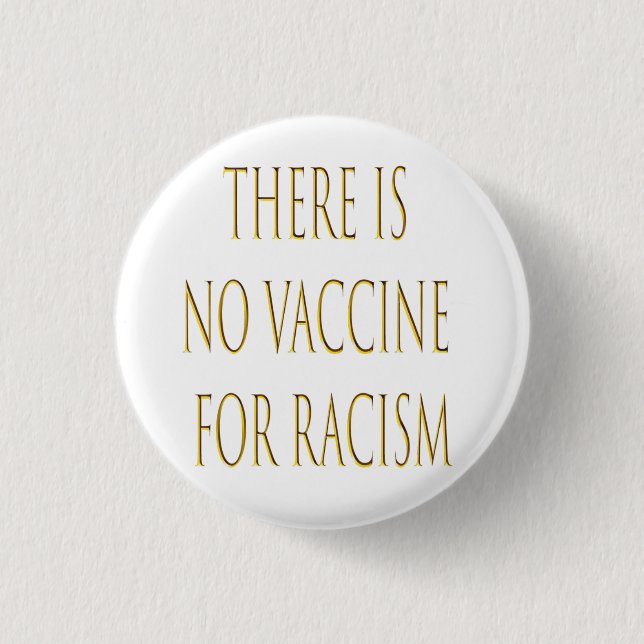 Det finns inget vaccin mot rasism knapp (Framsida)