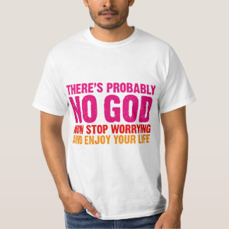 Det finns inte antagligen någon gud, stoppar nu t-shirt