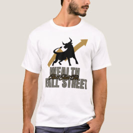 Det finns inte bara en förmögenhet för Wall street T Shirt
