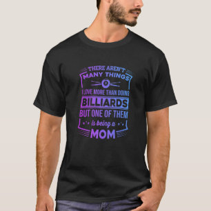 Det finns inte många Sak Billiards Player Bassäng T Shirt