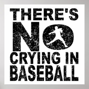 Det finns inte någon gråt i baseball poster