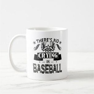 Det finns inte någon gråt i baseballmugg kaffemugg