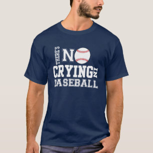 DET FINNS INTE någon GRÅT i BASEBALLutslagsplats Tee Shirt