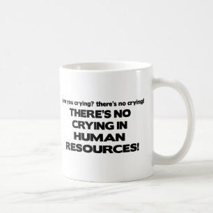 Det finns inte någon gråt i personalresurser kaffemugg