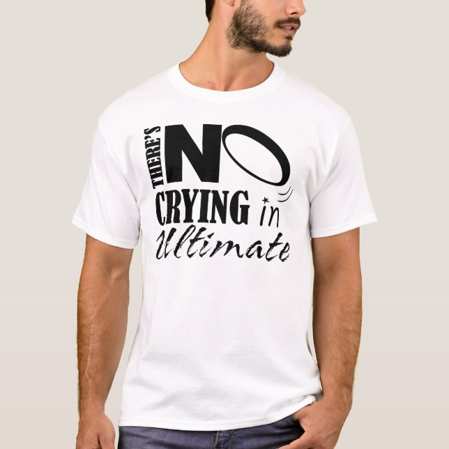 Det finns inte någon gråt i ultimat tee shirt (Framsida)