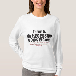 DET FINNS INTE NÅGON NEDGÅNG I GUD EKONOMI II T-SHIRT