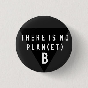Det finns inte något planet B knäppas Knapp