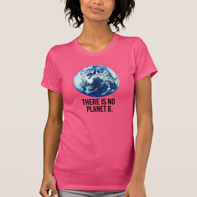 Det finns inte något planet B - - Pro-Vetenskap - T-shirt (Framsida)
