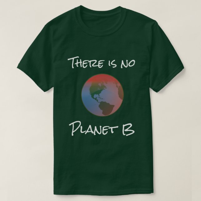 Det finns inte något planet B T Shirt (Design framsida)