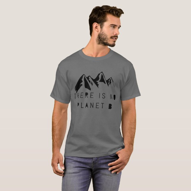 Det finns inte något planet B Tee Shirt (Hel framsida)