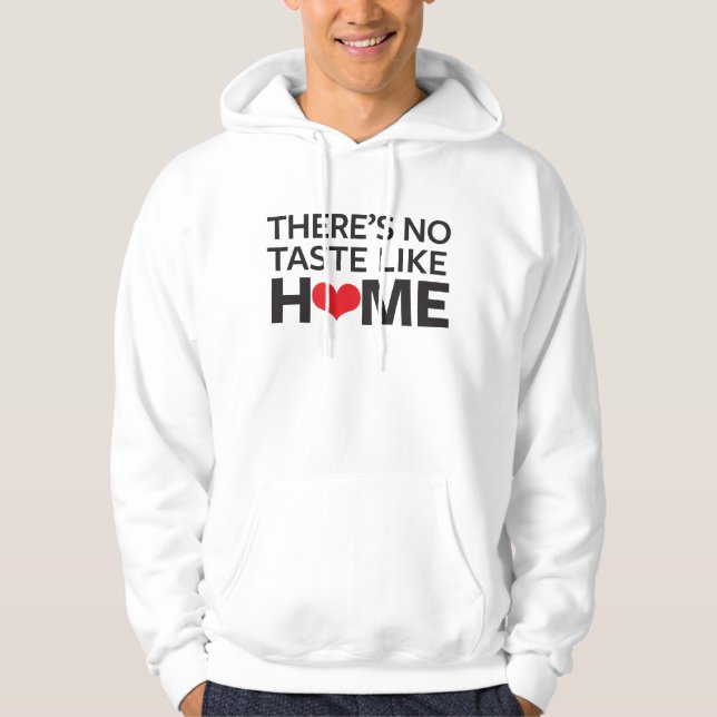 Det finns inte något smaknågot liknandehem hoodie (Framsida)