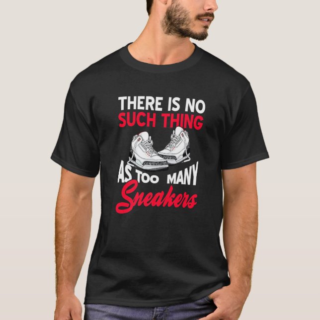 Det finns inte så många Sak som för många sneakare T Shirt (Framsida)