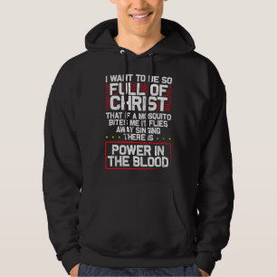 Det finns kraft i blodet - Roligt religiöst kriste Hoodie