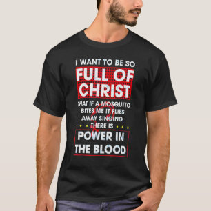 Det finns kraft i Blood Religiösa Christian T Shirt