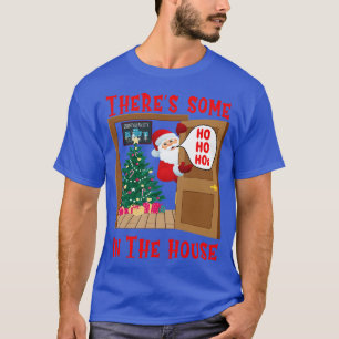Det finns lite Ho Ho i huset T Shirt