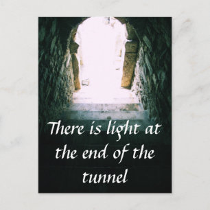 Det finns ljus i slutet av tunneln QUOTE Vykort